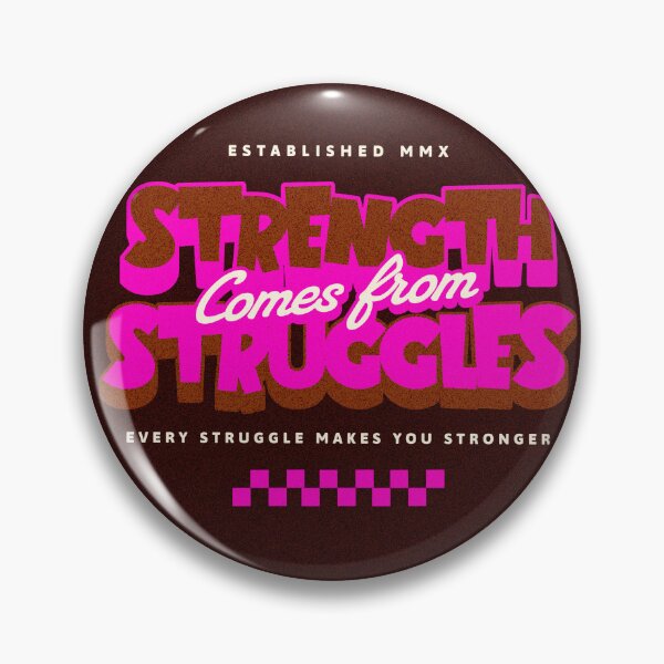 Item preview, Strength comes from Struggles designed and sold by Twofourpaws.