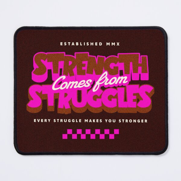 Item preview, Strength comes from Struggles designed and sold by Twofourpaws.