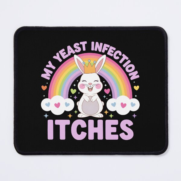 Item preview, My Yeast Infection Itches designed and sold by HeadTurningArt.