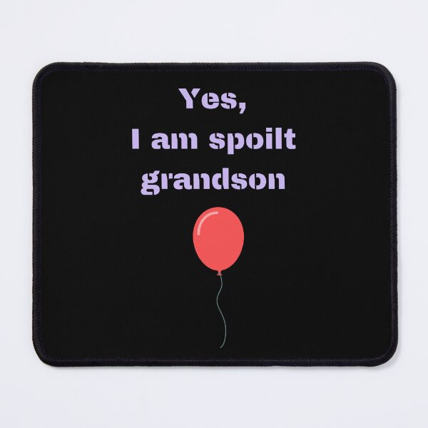 Item preview, Yes, I am spoilt grandson designed and sold by KBCoolDesign.