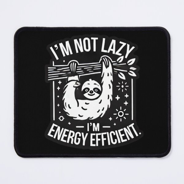 Item preview, Funny Sloth 'I'm Not Lazy, I'm Energy Efficient' Tee – Relaxed and Humorous Design designed and sold by BlankCanvasHaHa.
