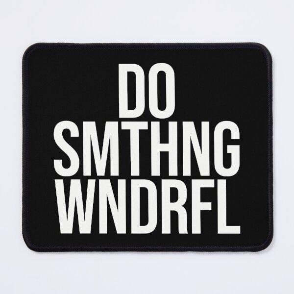 Item preview, DO SMTHNG WNDRFL | 90s-inspired all caps designed and sold by ThingsOnTees.