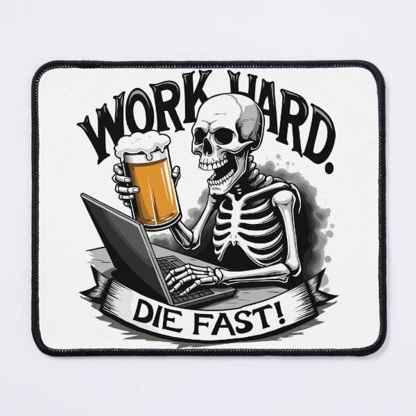 Item preview, Work Hard Die Fast Skeleton Beer designed and sold by Quirky Shirts.