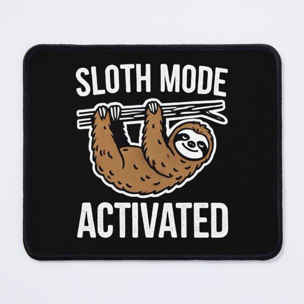 Item preview, Sloth Mode Activated Funny Sloth Tee – Relaxed and Chill Vibes designed and sold by BlankCanvasHaHa.
