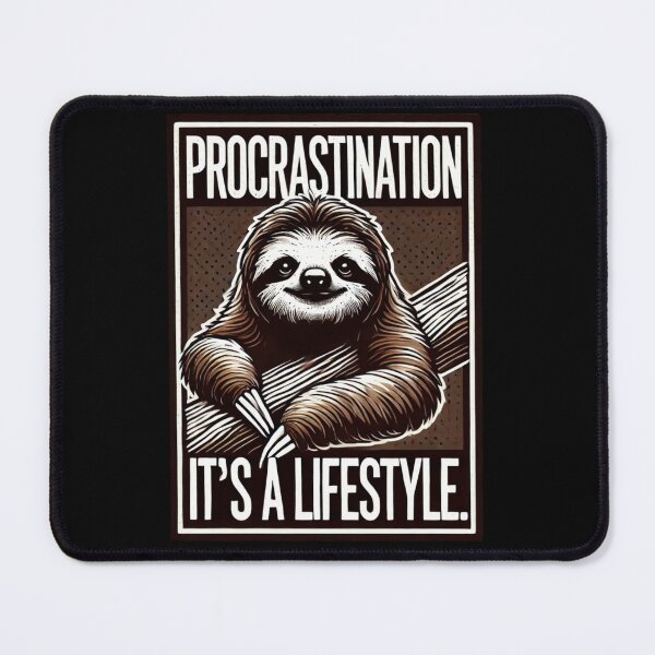 Item preview, Procrastination Sloth Tee – It's a Lifestyle Funny Sloth Shirt designed and sold by BlankCanvasHaHa.
