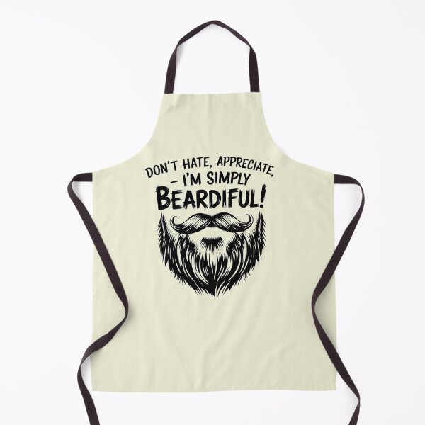 Item preview, Don't Hate, Appreciate, I'm Simply BEARDIFUL! designed and sold by Robs Designs.