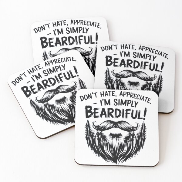 Item preview, Don't Hate, Appreciate, I'm Simply BEARDIFUL! designed and sold by Robs Designs.