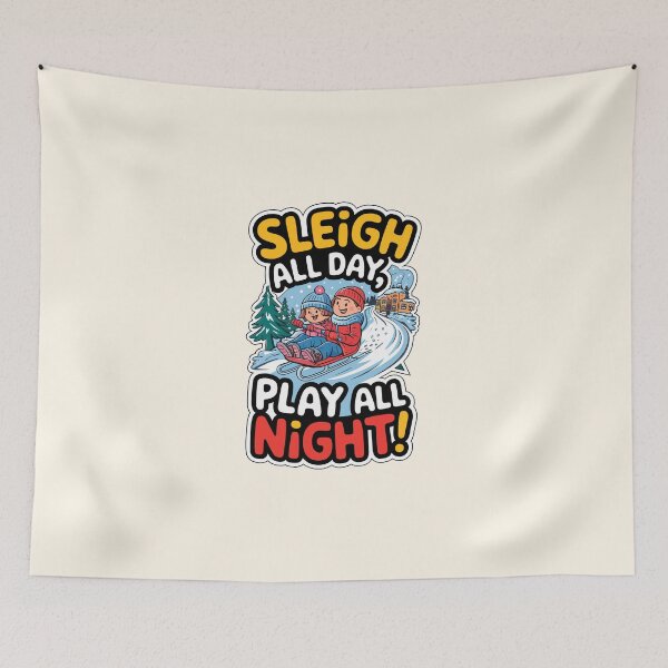 Item preview, Sleigh All Day, Play All Night Design designed and sold by MolonasDesigns.