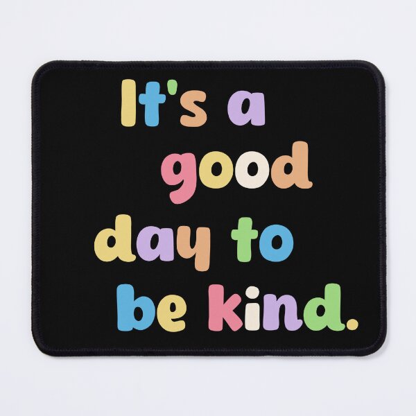 Item preview, Good day to be kind designed and sold by Bizzybuys1.