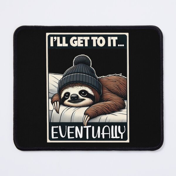 Item preview, I'll Get to It... Eventually – Funny Sloth Lazy Day Tee designed and sold by BlankCanvasHaHa.