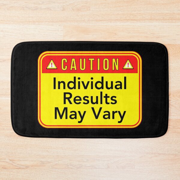 Item preview, CAUTION:  Individual Results May Vary - funny warning signs designed and sold by DesignsFromTW-S.
