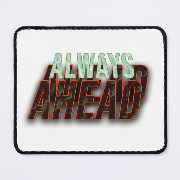 Item preview, Always Ahead designed and sold by steelgeen.