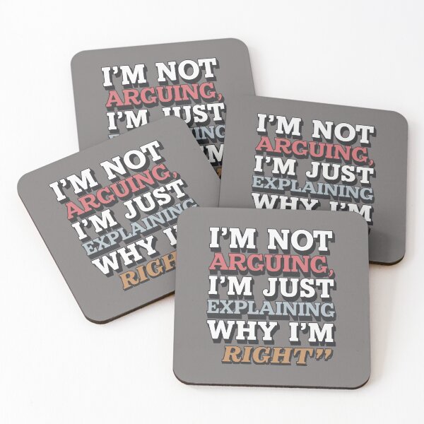 Item preview, I'm Not Arguing I'm Just Explaining Why I'm Right designed and sold by thespecialtyhub.