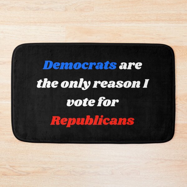 Item preview, Democrats Are The Only Reason I Vote For Republicans designed and sold by Lartheviking.