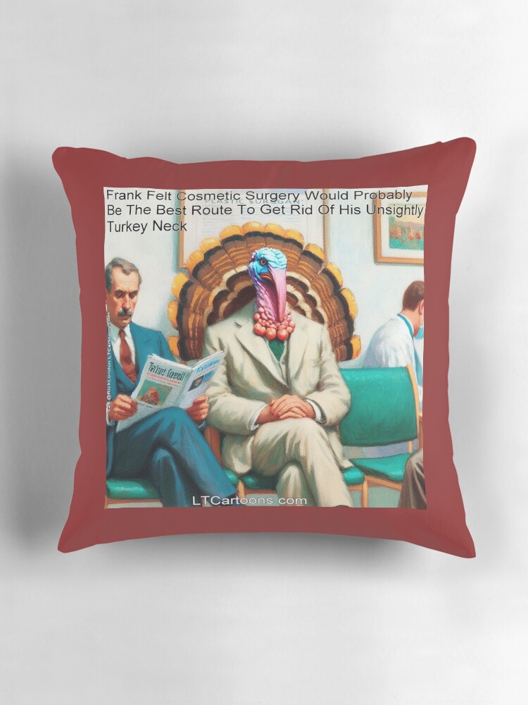 Thumbnail 3 of 4, Pillow, Cosmetic Surgery For Turkey Neck This Thanksgiving designed and sold by ltcartoons.