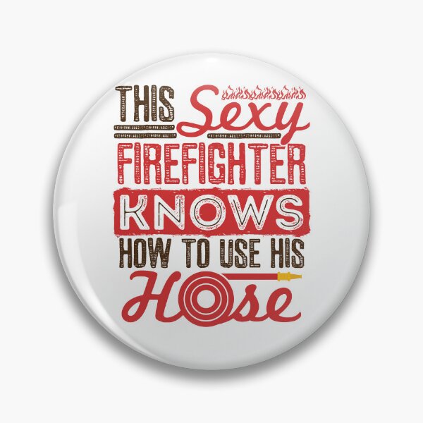 Item preview, Funny Sexy Firefighter Hose Joke designed and sold by jaygo.