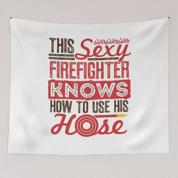 Item preview, Funny Sexy Firefighter Hose Joke designed and sold by jaygo.