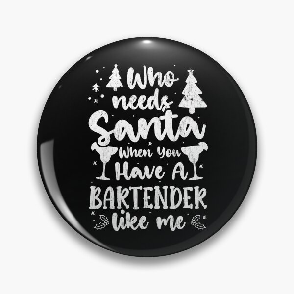 Item preview, Funny Christmas Bartender Mixologist Who Needs Santa ? designed and sold by LazyLoungeCo.