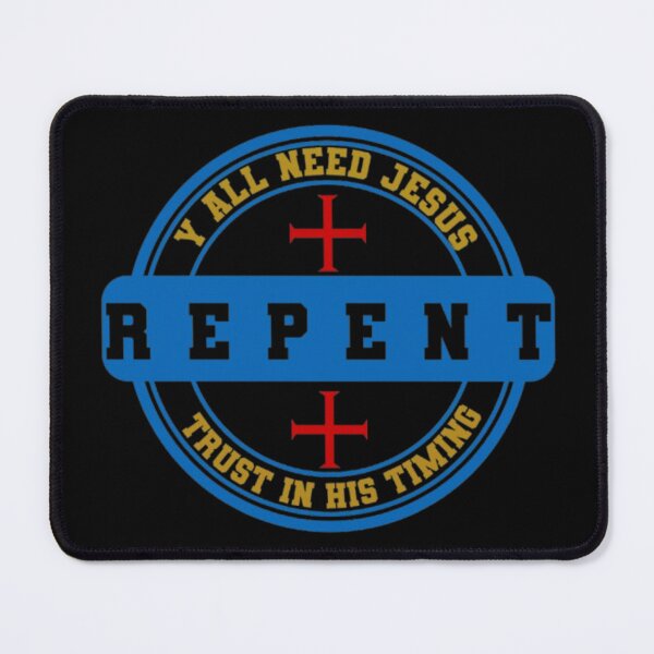 Item preview, Y all need Jesus repent designed and sold by historyandmore.
