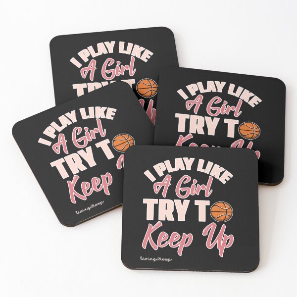 Item preview, I play like a girl try to keep up Basketball designed and sold by npryor13.