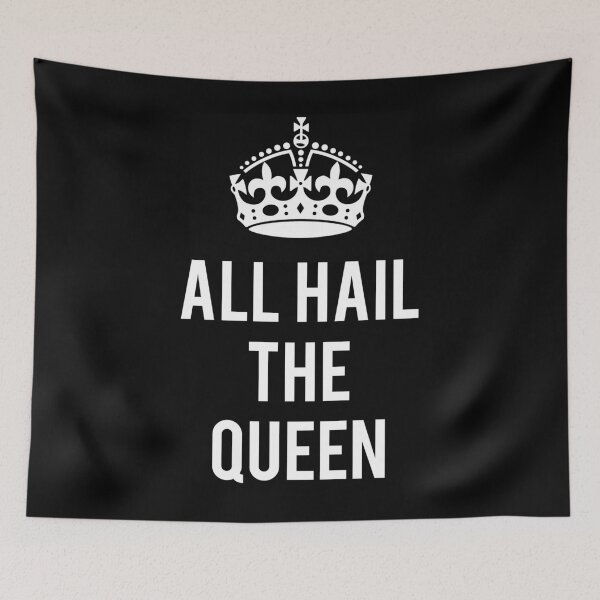 Item preview, All Hail The Queen designed and sold by flippinsg.