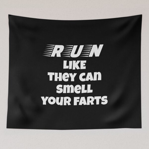 Item preview,  Run like they can smell your farts, dark background designed and sold by Jeeb-Arts.