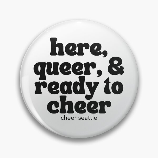 Item preview, here, queer, & ready to cheer designed and sold by CheerSeattle.