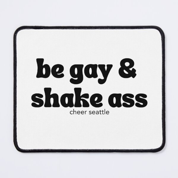 Item preview, be gay & shake ass designed and sold by CheerSeattle.