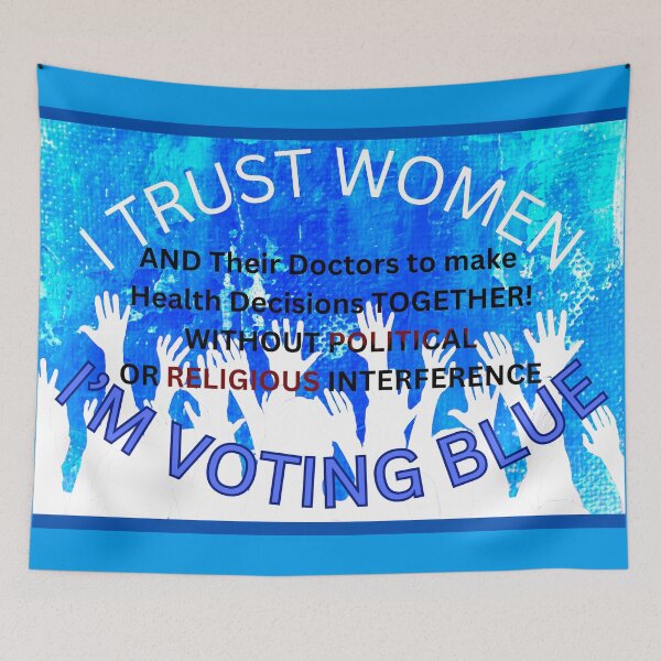 Item preview, Hands for Change - Trust Women, Vote Blue - UPDATED designed and sold by WheelieGdArt.