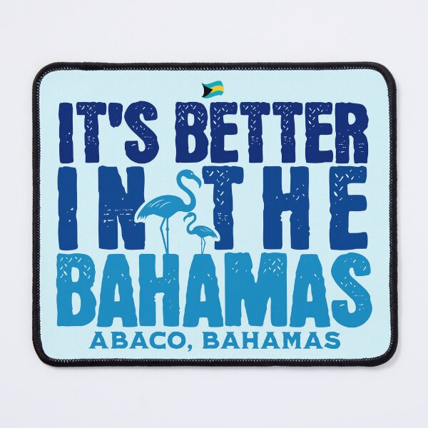 Item preview, Bahamas Souvenir Gift : Abaco Bahamas It's Better In The Bahamas designed and sold by shoptshirtswag.