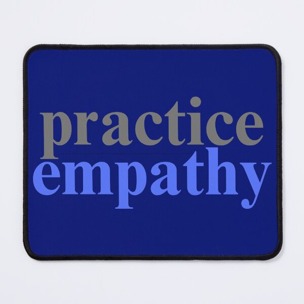 Item preview, practice empathy designed and sold by TommyTsunami.