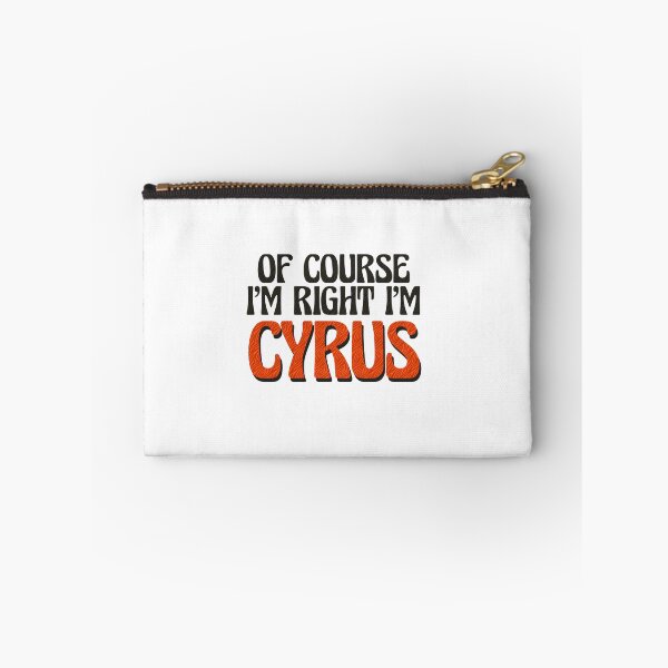 Item preview, Of Course I'm Right I'm Cyrus designed and sold by Watsonarts.