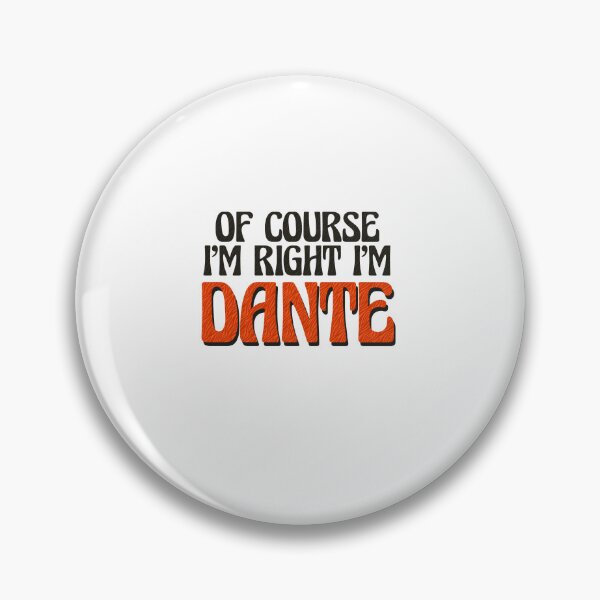 Artikelvorschau, Natürlich habe ich recht, ich bin Dante entworfen und verkauft von Watsonarts.