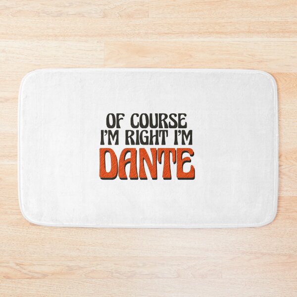 Item preview, Of Course I'm Right I'm Dante designed and sold by Watsonarts.