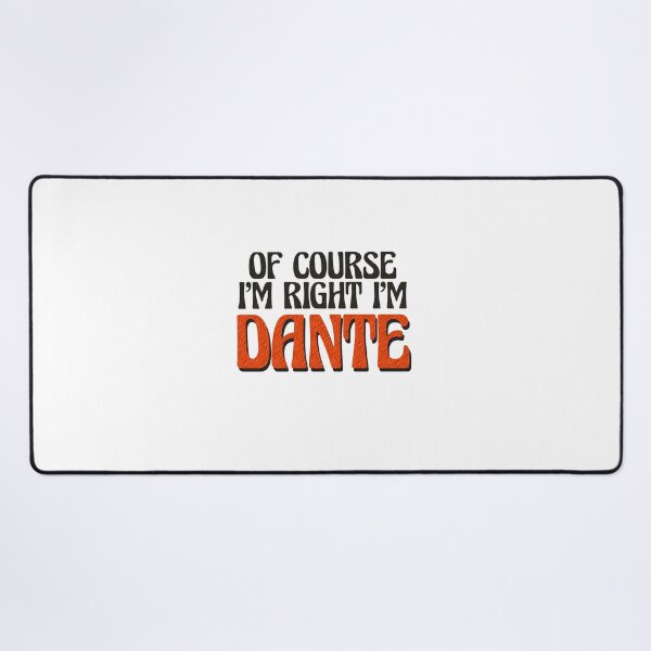 Item preview, Of Course I'm Right I'm Dante designed and sold by Watsonarts.