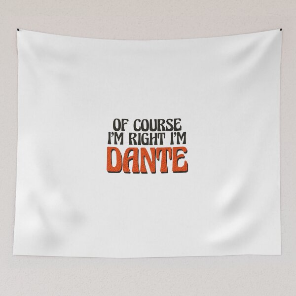 Item preview, Of Course I'm Right I'm Dante designed and sold by Watsonarts.