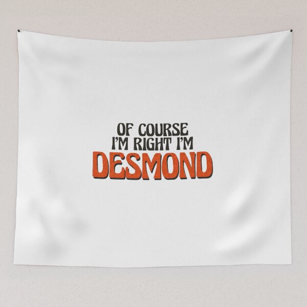 Item preview, Of Course I'm Right I'm Desmond designed and sold by Watsonarts.