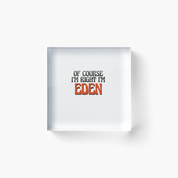Aperçu de l'œuvre Bien sûr, j'ai raison, je suis Eden créée et vendue par Watsonarts.
