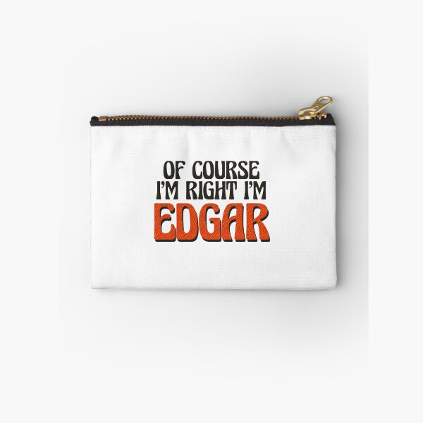 Item preview, Of Course I'm Right I'm Edgar designed and sold by Watsonarts.