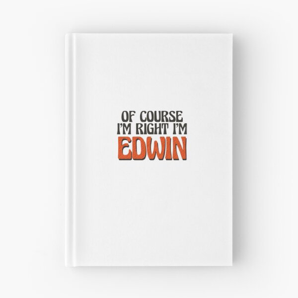 Item preview, Of Course I'm Right I'm Edwin designed and sold by Watsonarts.