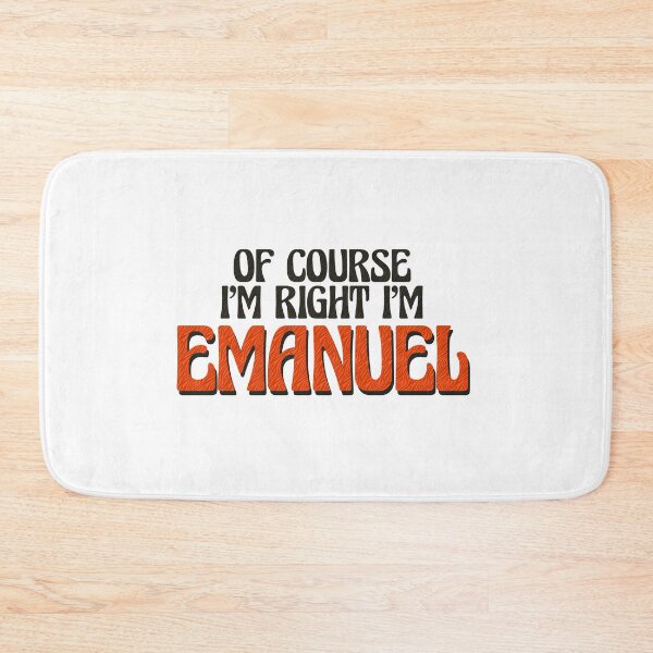 Item preview, Of Course I'm Right I'm Emanuel designed and sold by Watsonarts.