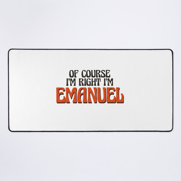 Item preview, Of Course I'm Right I'm Emanuel designed and sold by Watsonarts.