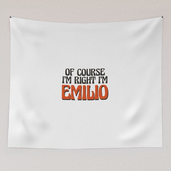 Item preview, Of Course I'm Right I'm Emilio designed and sold by Watsonarts.