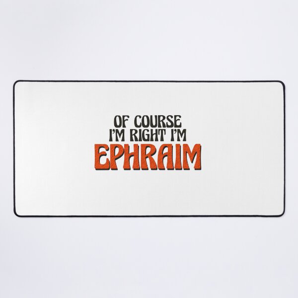 Item preview, Of Course I'm Right I'm Ephraim designed and sold by Watsonarts.