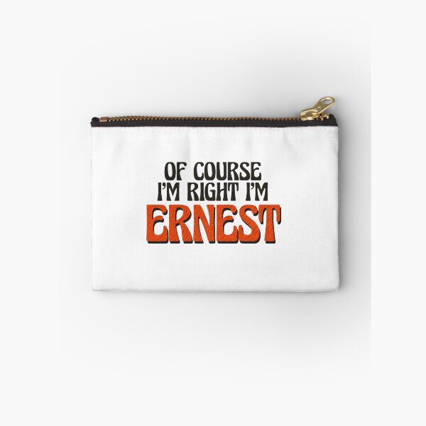 Item preview, Of Course I'm Right I'm Ernest designed and sold by Watsonarts.