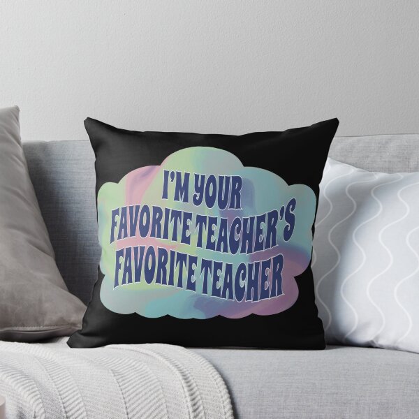 Item preview, I’m Your Favorite Teacher’s Favorite Teacher designed and sold by 3May.