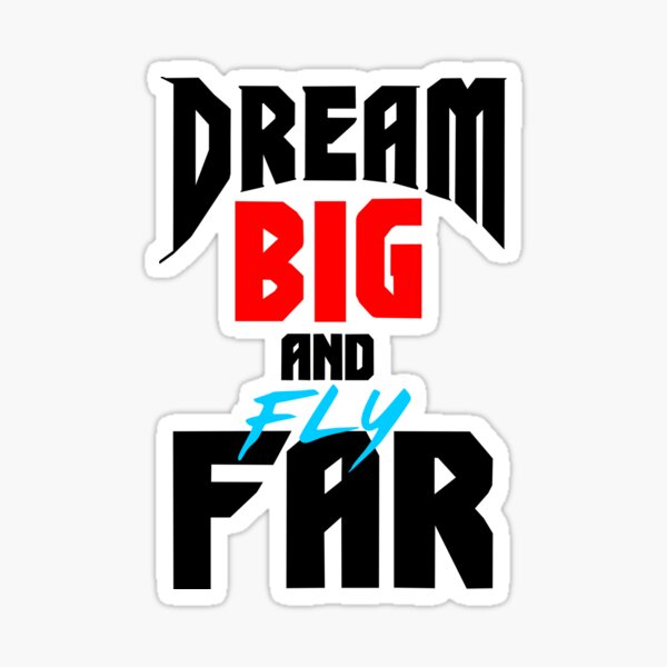 Item preview,  Product line - Dream big and fly far designed and sold by lucasthebob.