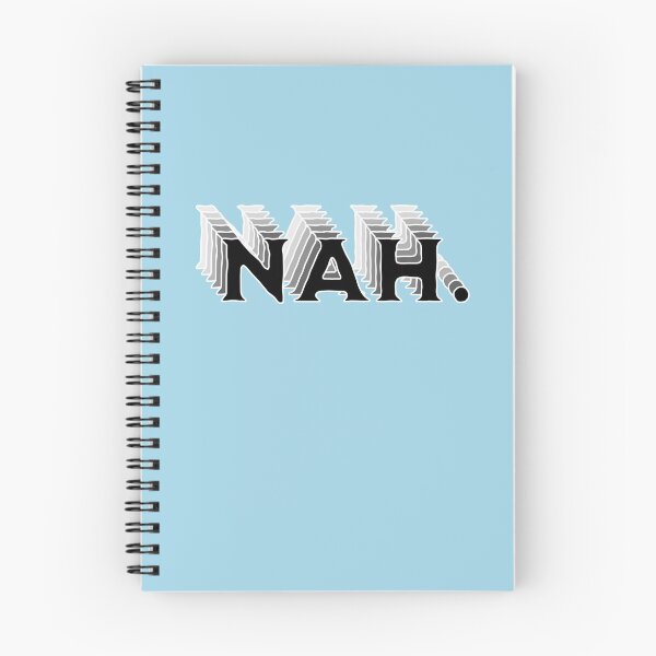 Item preview, Nah Funny Quote designed and sold by NosandEdgy.
