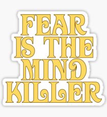 Dune Sticker - Fear is the mind-killer Sticker
