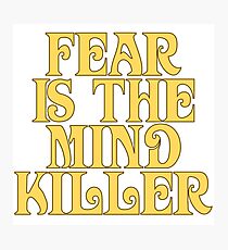 Dune Sticker - Fear is the mind-killer Photographic Print